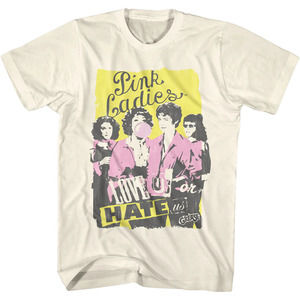 Love Us Or Hate Us Pink Ladies Grease Tshirt